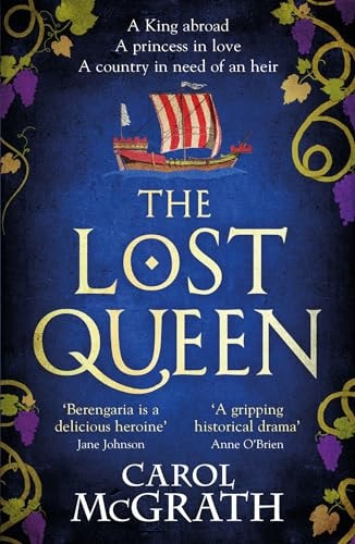 The Lost Queen The Stunning Historical Novel of a Feisty, Intelligent Queen and Her Epic Journey to Reunite with Her King