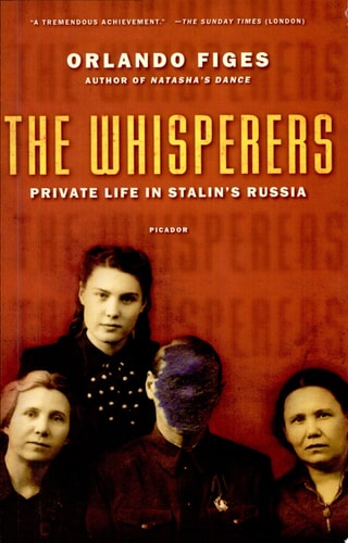 The Whisperers Private Life in Stalin's Russia