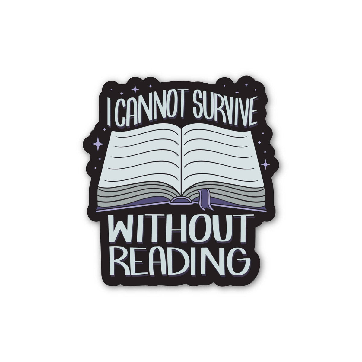 I Cannot Survive Without Reading Sticker | ACOTAR