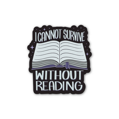 I Cannot Survive Without Reading Sticker | ACOTAR