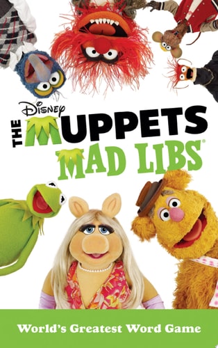 The Muppets Mad Libs World's Greatest Word Game