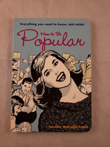 How to Be Popular Everything You Need to Know, and More!