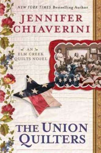 The Union Quilters An Elm Creek Quilts Novel