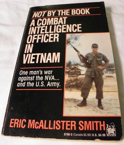 Not by the Book : A Combat Intelligence Officer in Vietnam