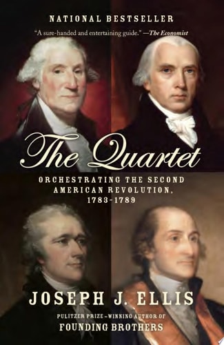 The Quartet Orchestrating the Second American Revolution, 1783-1789