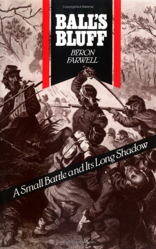 Balls Bluff A Small Battle and Its Long Shadow