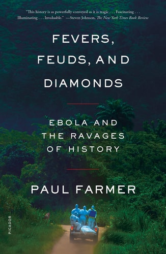 Fevers, Feuds, and Diamonds Ebola and the Ravages of History