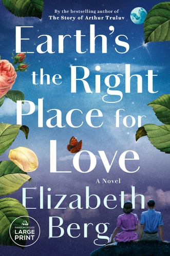 Earth's the Right Place for Love A Novel