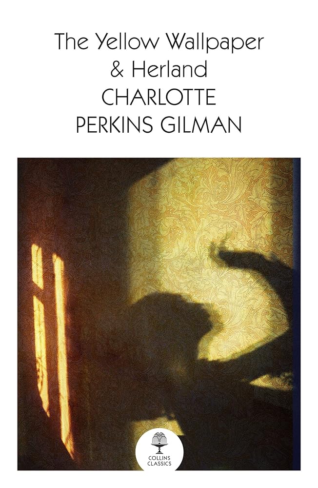 The Yellow Wallpaper & Herland (Collins Classics) cover image