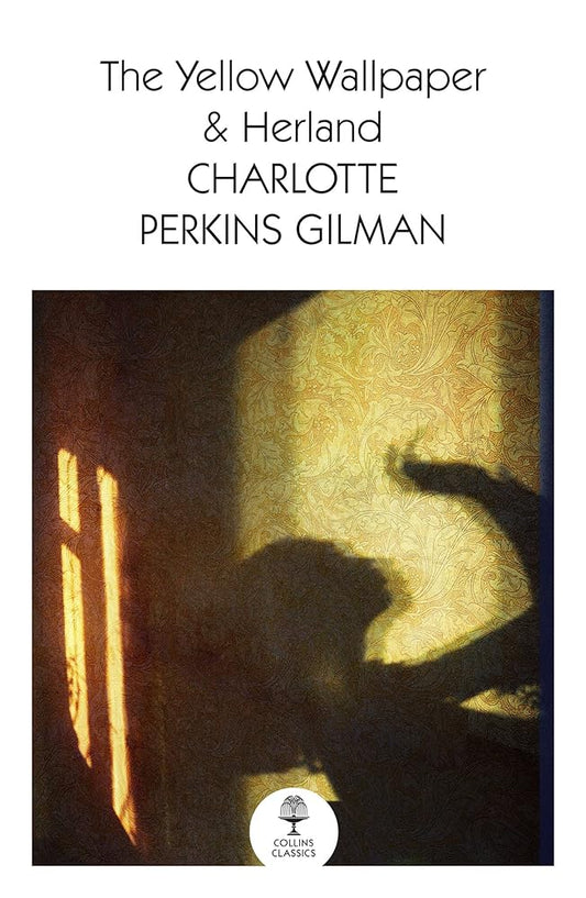 The Yellow Wallpaper & Herland (Collins Classics) cover image