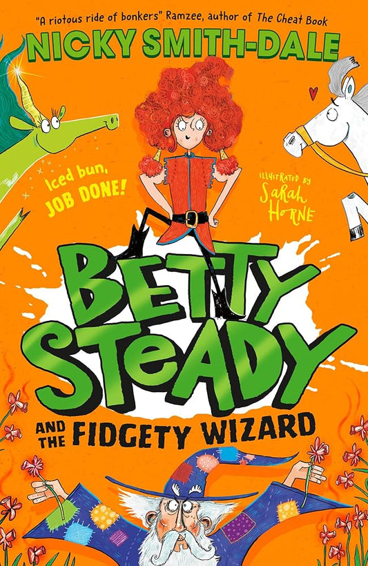 Betty Steady and the Fidgety Wizard: The third funny illustrated magical adventure for kids, new for 2025, perfect for fans of Mr Gum and Grimwood (Book 3) cover image
