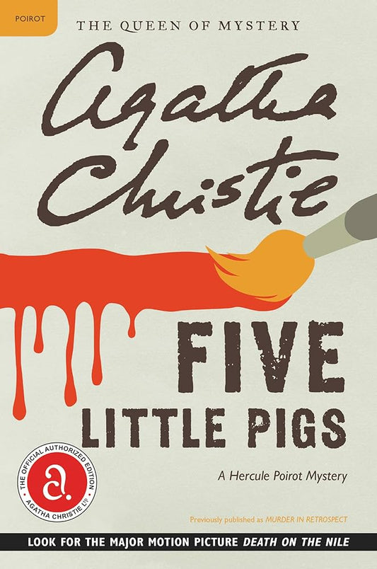 Five Little Pigs: A Hercule Poirot Mystery: The Official Authorized Edition (Hercule Poirot Mysteries, 23) cover image