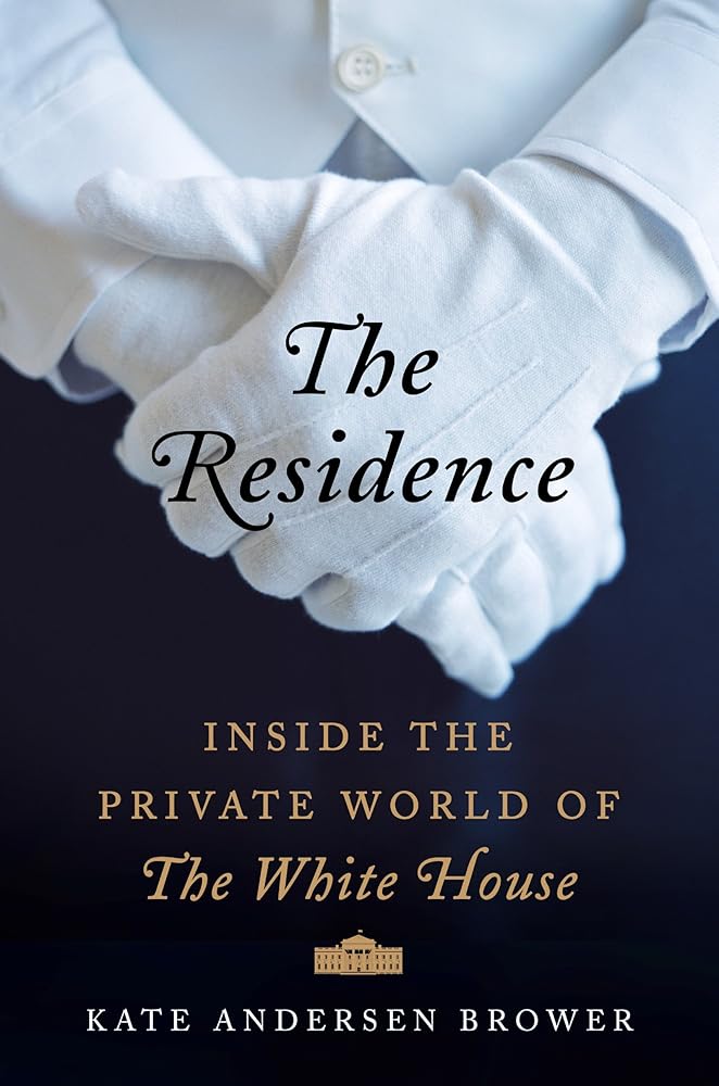 The Residence: Inside the Private World of the White House cover image