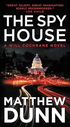The Spy House: A Will Cochrane Spy Thriller – Deadly Paris Assassination and Locked Room Mystery (A Will Cochrane Novel, 5) cover image