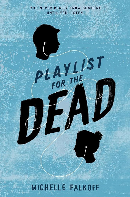 Playlist for the Dead: A Gut-Wrenching Young Adult Mystery of Grief, Friendship, and Truth cover image
