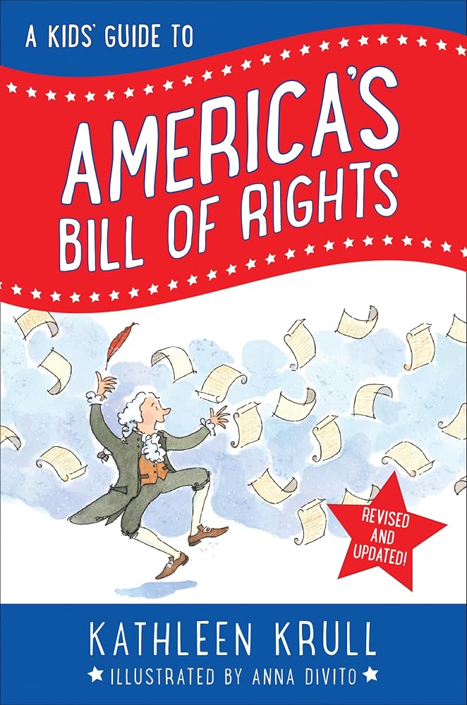 A Kids' Guide to America's Bill of Rights: Revised Edition (Kids’ Guide to American History, 3) cover image