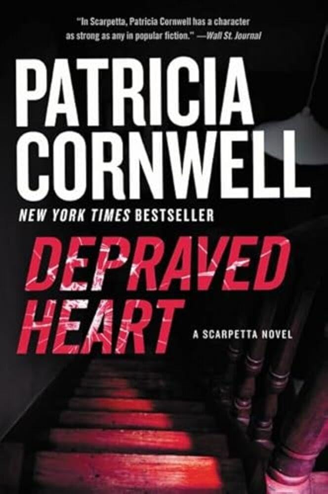 Depraved Heart: A Scarpetta Novel (Kay Scarpetta, 23) cover image
