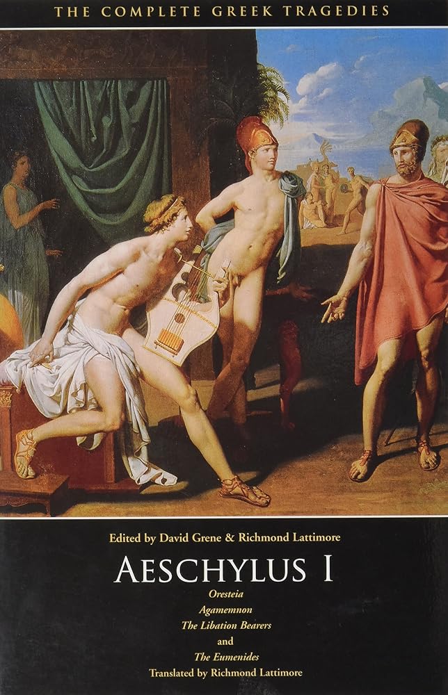 Aeschylus I: Oresteia: Agamemnon, The Libation Bearers, The Eumenides (The Complete Greek Tragedies) cover image