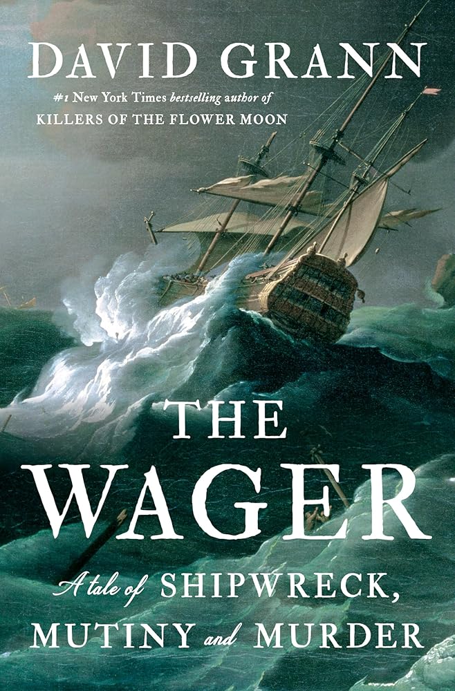 The Wager: A Tale of Shipwreck, Mutiny and Murder cover image