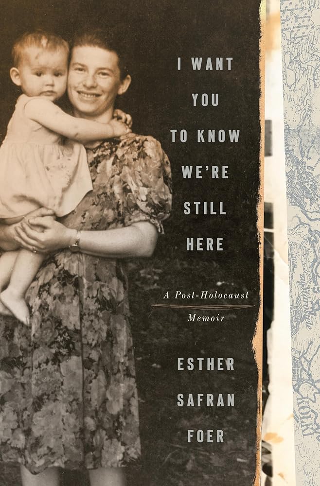 I Want You to Know We're Still Here: A Post-Holocaust Memoir cover image