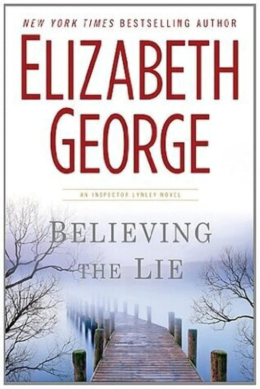 Believing the Lie (Inspector Lynley Mystery, Book 17) cover image