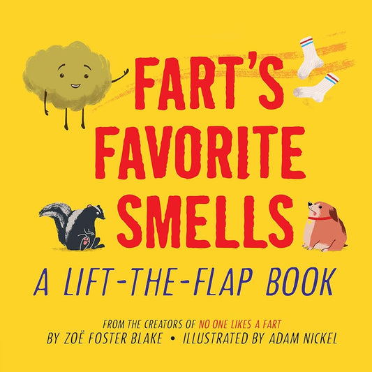 Fart's Favorite Smells: A Lift-the-Flap Book cover image