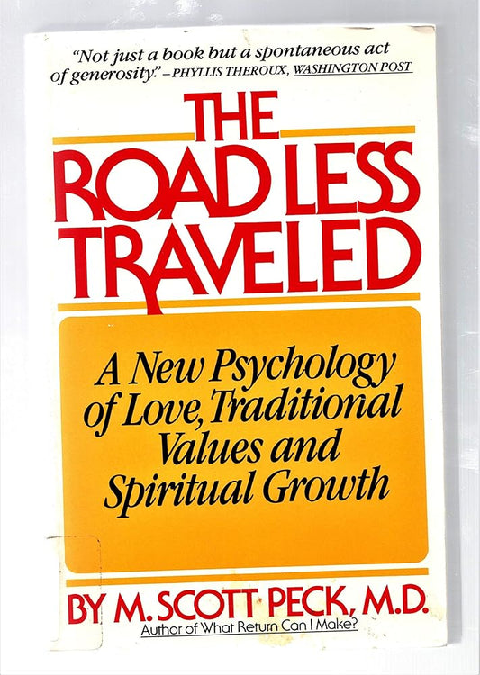 The Road Less Traveled: A New Psychology of Love, Traditional Values, and Spiritual Growth cover image