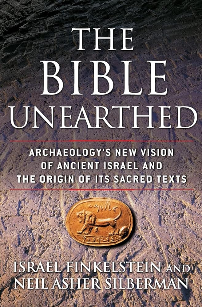 The Bible Unearthed: Archaeology's New Vision of Ancient Israel and the Origin of Its Sacred Texts cover image