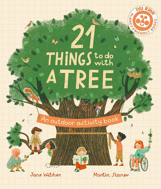 21 Things to Do With a Tree: An outdoor activity book (21 Things to Do Outdoors) cover image