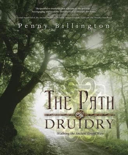 The Path of Druidry: Walking the Ancient Green Way cover image