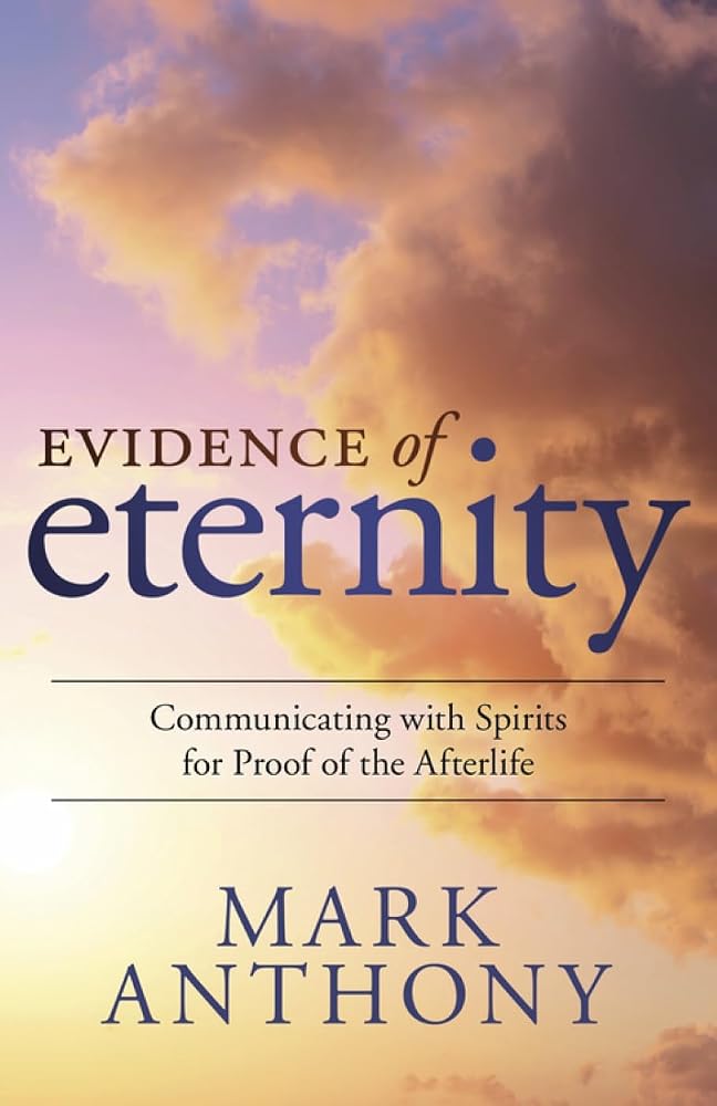 Evidence of Eternity: Communicating with Spirits for Proof of the Afterlife cover image
