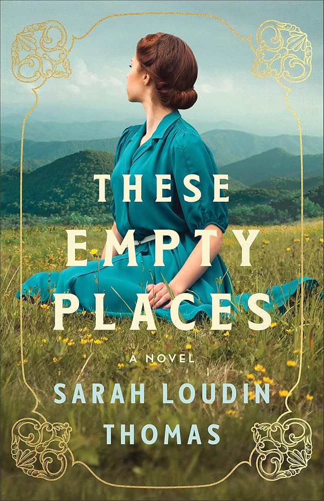 These Empty Places: A Southern Fiction Historical Novel About Second Chances Set in the Appalachian Mountains cover image