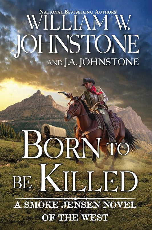 Born to Be Killed (A Smoke Jensen Novel of the West) cover image