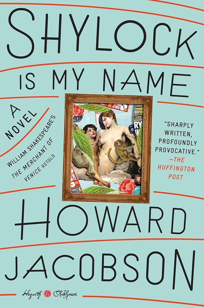 Shylock Is My Name: William Shakespeare's The Merchant of Venice Retold: A Novel (Hogarth Shakespeare) cover image