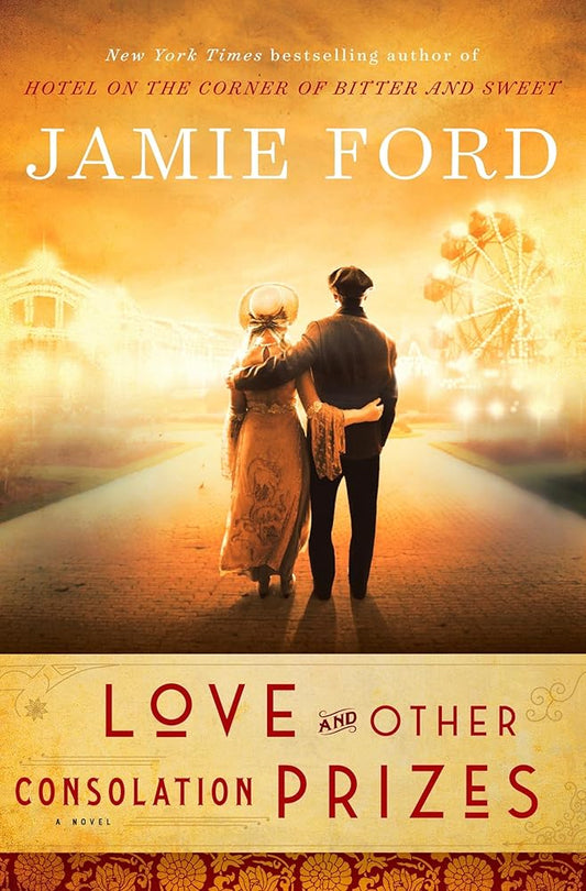 Love and Other Consolation Prizes: A Novel cover image