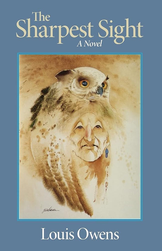 The Sharpest Sight (American Indian Literature and Critical Studies Series) (Volume 1) cover image