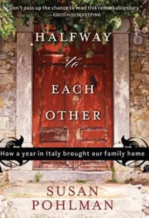 Halfway to Each Other: How a Year in Italy Brought Our Family Home cover image