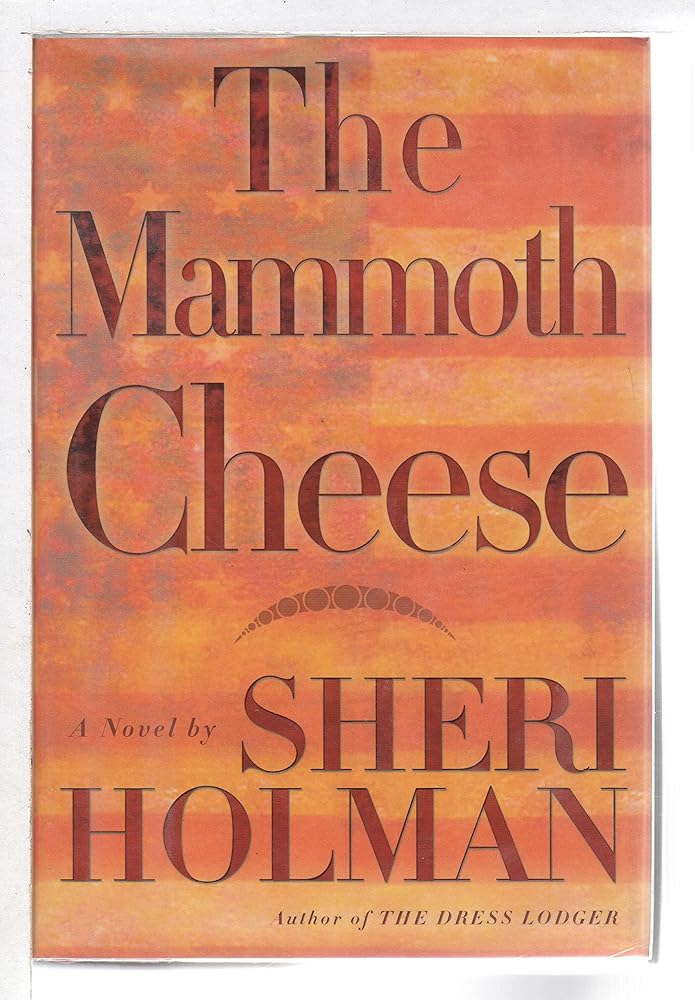 The Mammoth Cheese: A Novel cover image