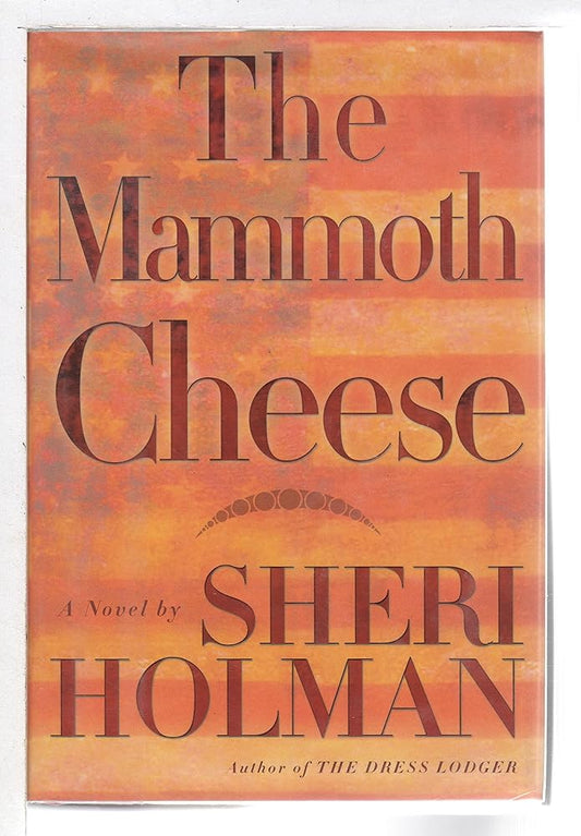 The Mammoth Cheese: A Novel cover image