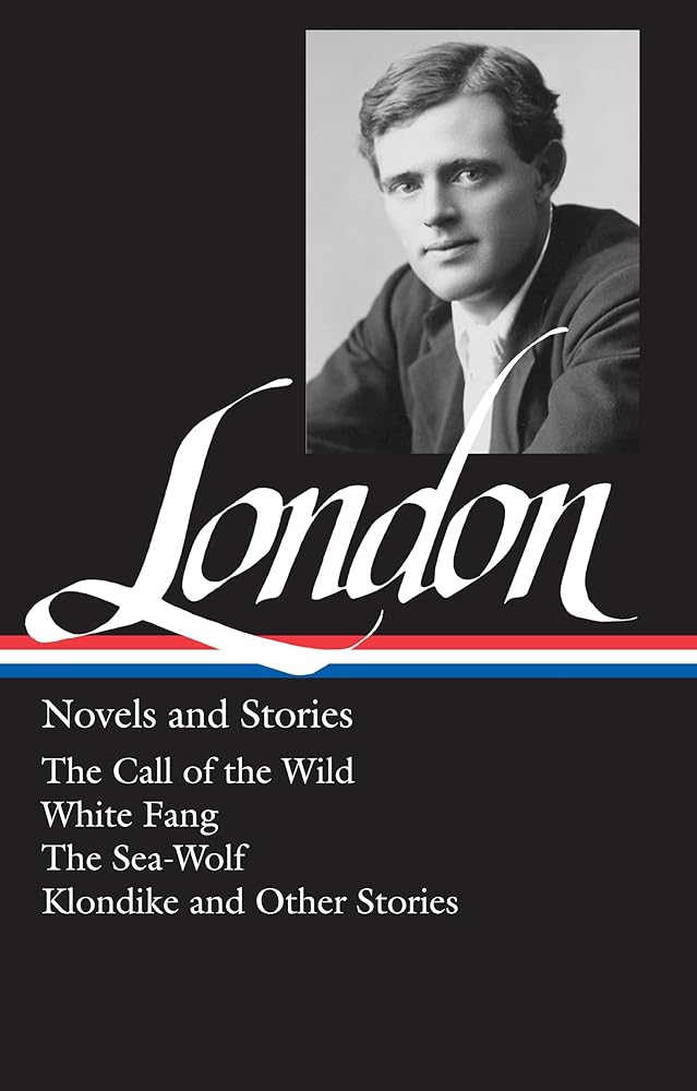Jack London : Novels and Stories : Call of the Wild / White Fang / The Sea-Wolf / Klondike and Other Stories (Library of America) cover image