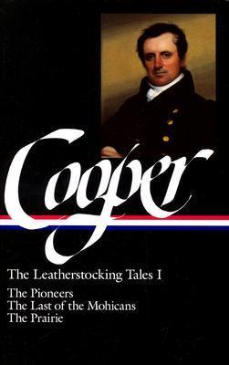 James Fenimore Cooper: The Leatherstocking Tales: Volume One cover image