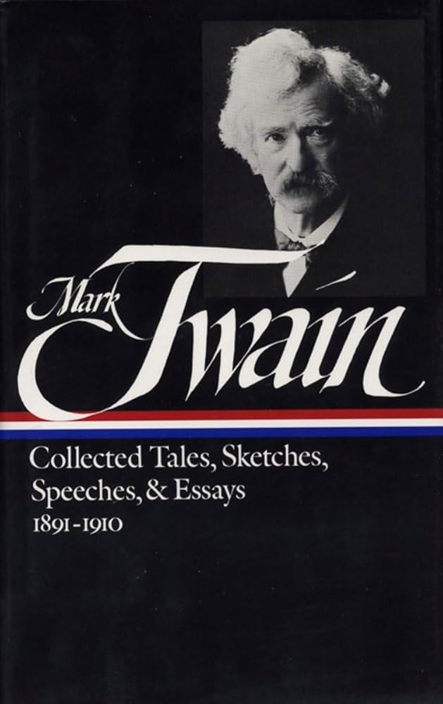 Mark Twain: Collected Tales, Sketches, Speeches, and Essays: Volume 2: 1891-1910 (Library of America) cover image