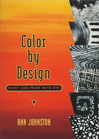 Color by Design: Paint and Print with Dye cover image