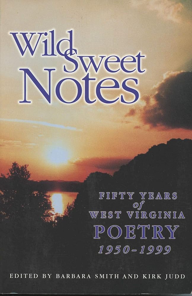 Wild Sweet Notes: Fifty Years of West Virginia Poetry, 1950-1999 cover image