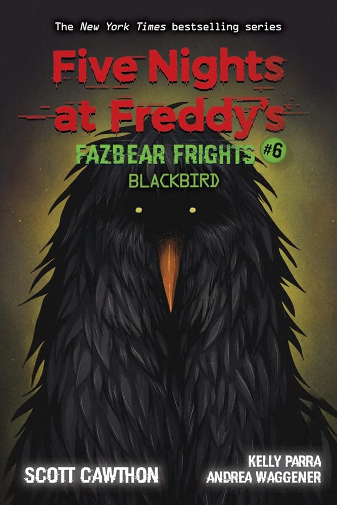 Blackbird: An AFK Book (Five Nights at Freddy’s: Fazbear Frights #6) (6) cover image