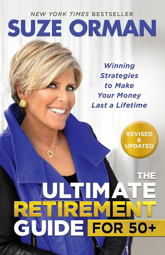 The Ultimate Retirement Guide for 50+: Winning Strategies to Make Your Money Last a Lifetime cover image