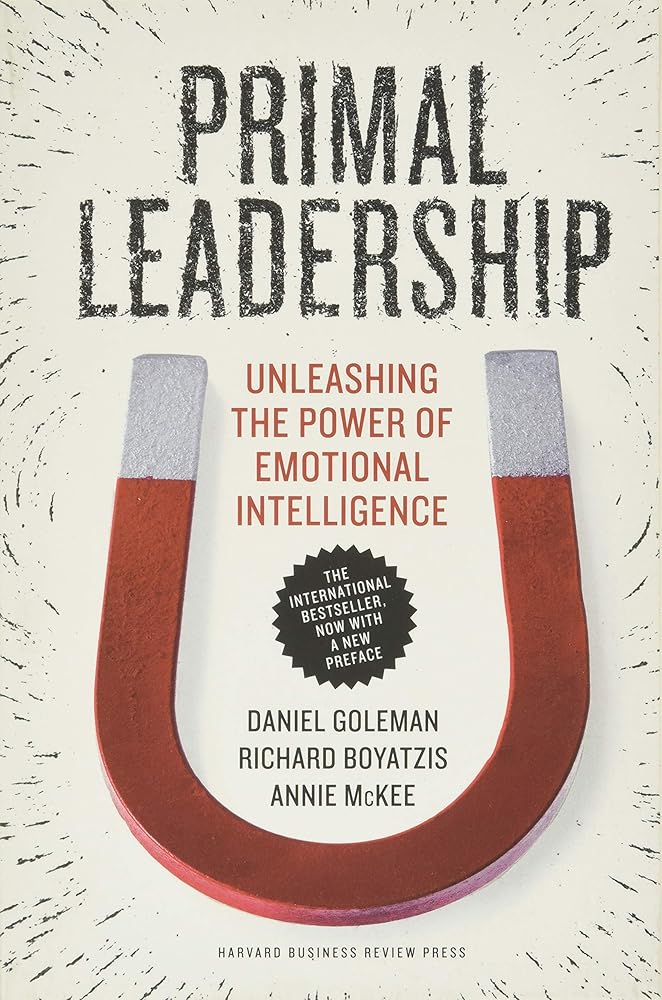 Primal Leadership, With a New Preface by the Authors: Unleashing the Power of Emotional Intelligence cover image