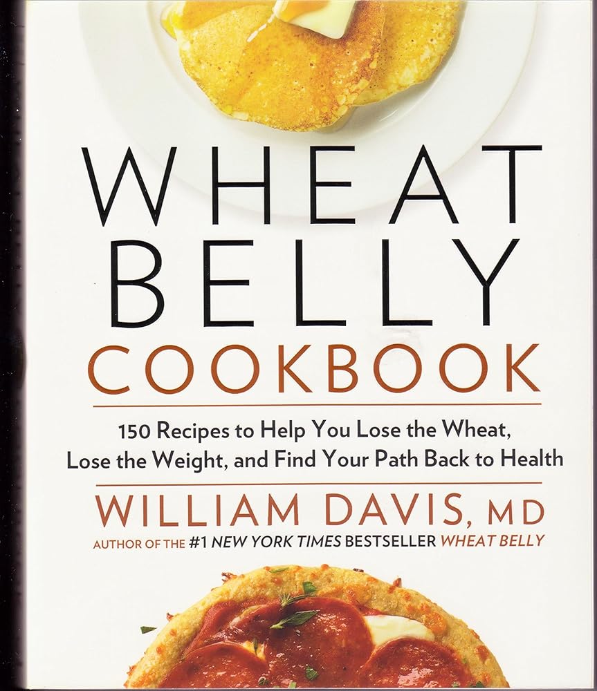 Wheat Belly Cookbook: 150 Recipes To Help You Lose The Wheat, Los cover image