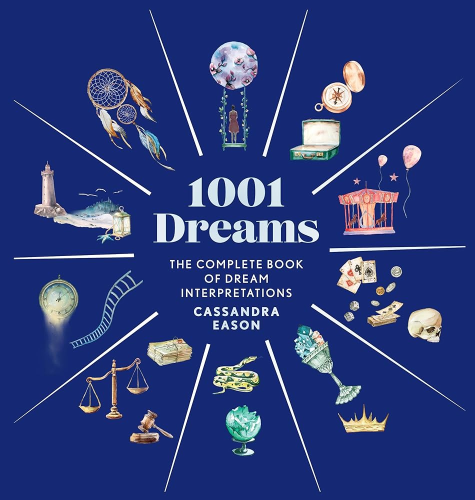 1001 Dreams: The Complete Book of Dream Interpretations - A Dream Dictionary (1001 Series) cover image