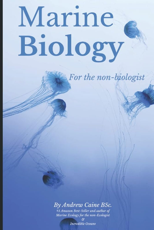 Marine Biology For The Non-Biologist (Marine Life) cover image